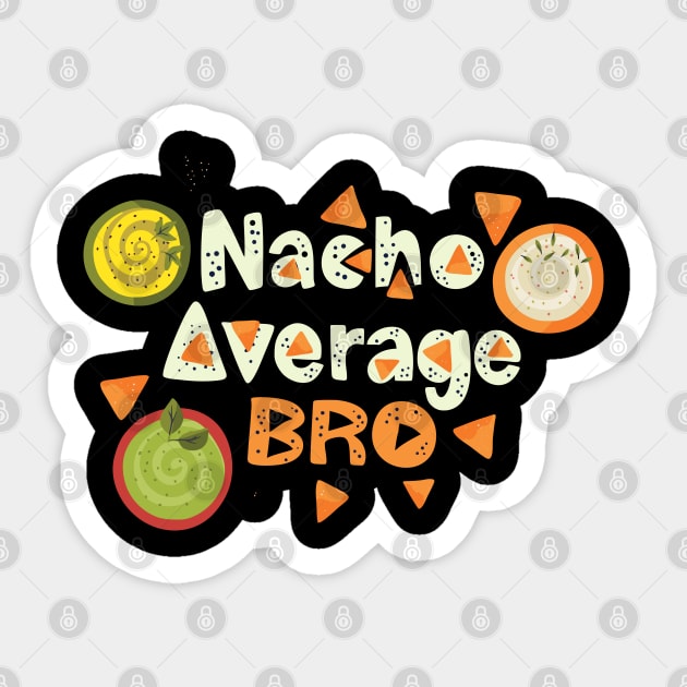 Nacho Average Uncle Sticker by IbrahemHassan